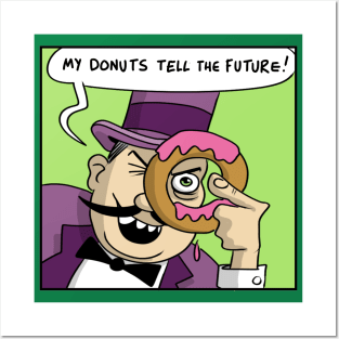 My Donuts Tell the Future! Posters and Art